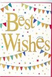 The card in this image captures the spirit of a joyful, heartfelt celebration, the sort of warm congratulations often shared among families and friends around Shooter's Hill. At its centre, the words Best Wishes sweep across the card in sumptuous gold script, each curve of the lettering slightly raised and reflective, like a ribbon of light moving over the clean white surface. The gold has a soft, almost velvety gleam, suggesting that, to the touch, it would feel smooth and reassuring beneath the fingertips. Above and below this central message, elegant arcs of colourful bunting stretch across the card like festival garlands strung over a quiet residential street off Shooters Hill Road. Each tiny flag is unique: some shimmer in bold cobalt blue, others glow in bright red, fresh green, or sunny yellow, with patterns ranging from tidy stripes to cheerful dots and small geometric prints. These bunting strands cradle the message, giving it a festive frame without overwhelming the design. Scattered around them are delicate stars and dots, like confetti caught mid-air at the peak of a toast. Some stars gleam in gold, echoing the central wording, while the dots bring subtle splashes of extra colour, suggesting motion and spontaneity. The white background remains crisp and uncluttered, allowing the gold and jewel tones to shine with clarity and purpose. Overall, the card feels both polished and playful, ideal for attaching to a congratulatory bouquet arriving at a new job, a first flat, or a personal achievement. It radiates genuine positivity, as if quietly saying, I'm proud of you, in a way that feels timeless and sincere.